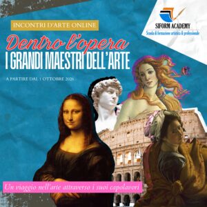 Dentro l’opera – I grandi maestri dell’arte | Incontri online